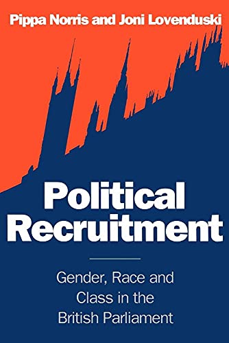 Political Recruitment: Gender, Race and Class in the British Parliament